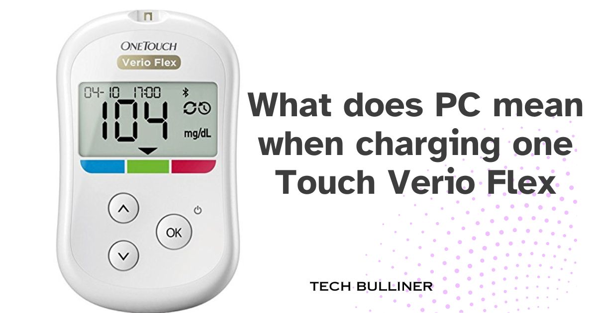 What does PC mean when charging one touch Verio Flex