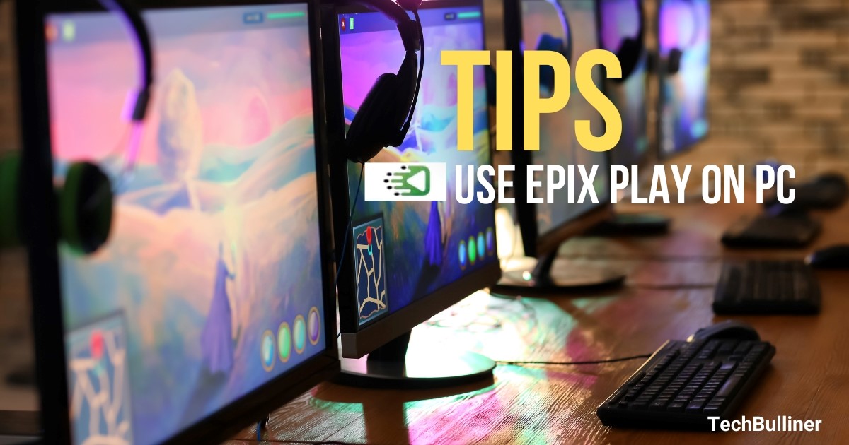 How to Download Epix Play for PC Free