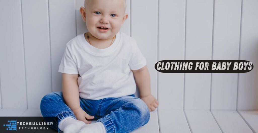 Clothing for Baby Boys